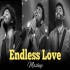 Valentines Day Special Endless Love Mashup 2024 by SparkZ Brothers