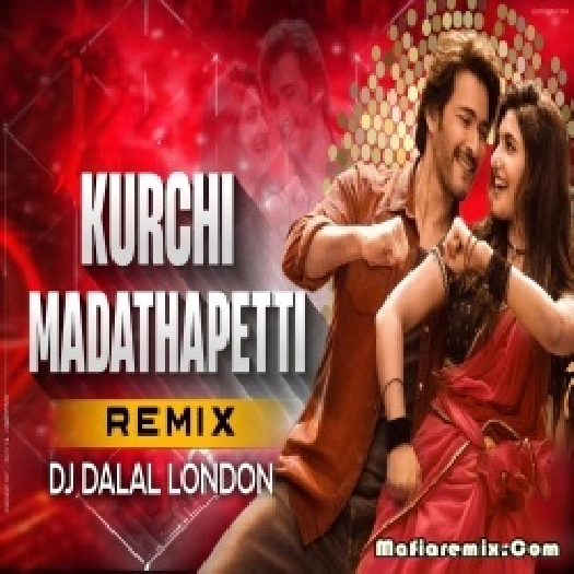 Kurchi Madathapetti-  Club Tapori Remix - DJ Dalal London