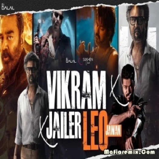 Vikram X Jailer X Leo X Jawan Tamil Version Mega Mashup by DJ Dalal London
