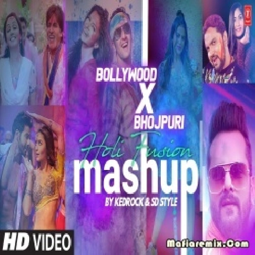 Bollywood X Bhojpuri Holi Fusion Mashup - KEDROCK - SD Style