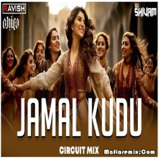 Jamal Kudu Circuit Mix DJ Ravish x DJ Chico x DJ Shivam