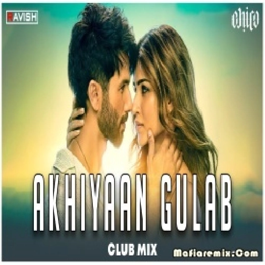 khiyaan Gulaab Club Mix by  DJ Ravish x DJ Chico