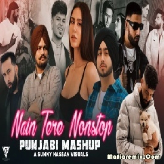 Nain Tere Nonstop Punjabi Mashup Nonstop Remix by Sunny Hassan