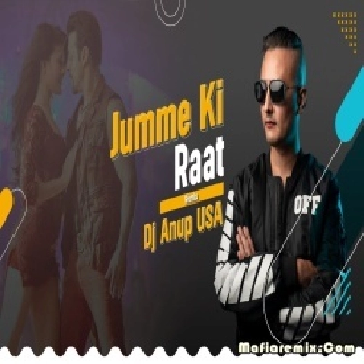 Jumme Ki Raat Remix  2024 DJ ANUP USA