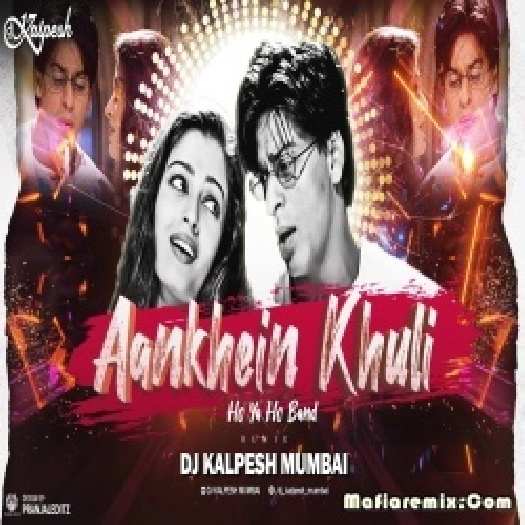 Aankhein Khuli Ho Ya Ho Band Remix DJ Kalpesh Mumbai