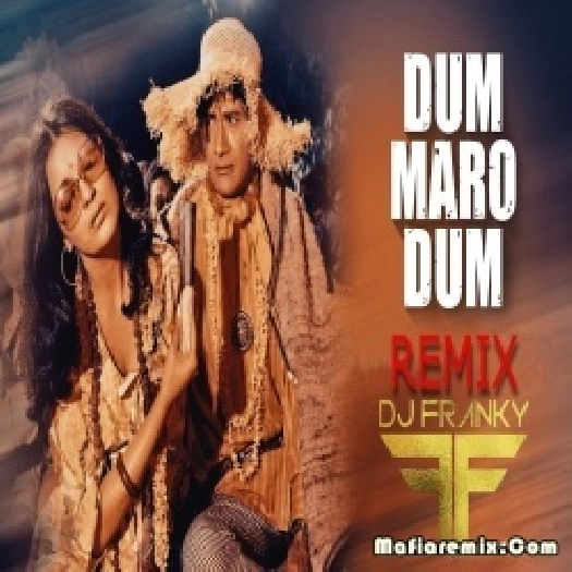 Dum Maro Dum Remix  by DJ Franky UK-