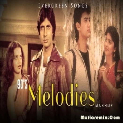90s Melodies Mashup Evergreen Songs