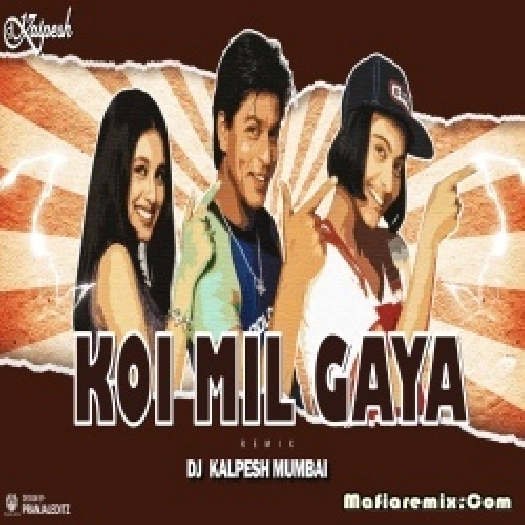 Koi Mil Gaya Remix DJ Kalpesh Mumbai