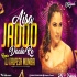 Aisa Jadu Dala Re Remix DJ Kalpesh Mumbai
