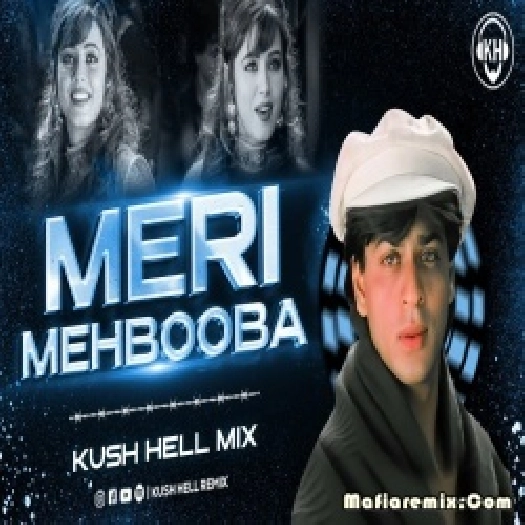 Meri Mehbooba Khush Hell Mix Remix