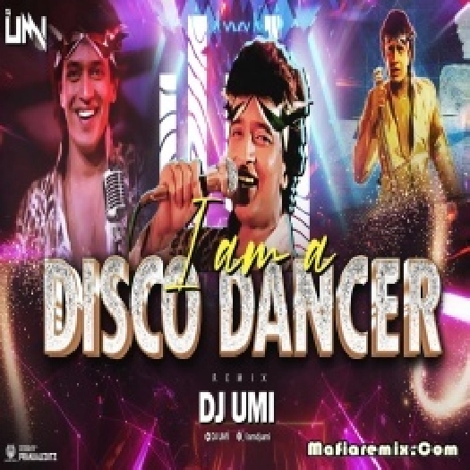 I Am A Disco Dancer (Remix) DJ Umi