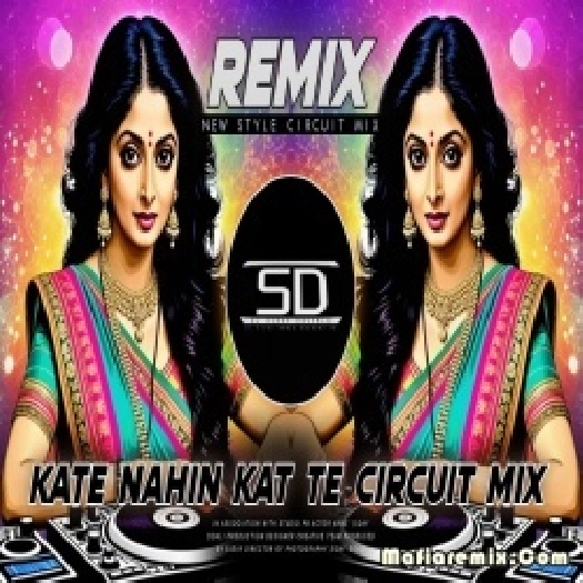 Kate Nahi Katate Dj Remix - Circuit Electro Mix - Dj Siday Remix