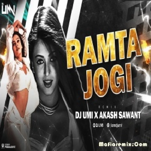 Ramta Jogi (Remix) DJ Umi X Akash Sawant